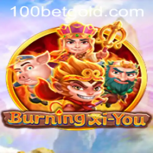 Discover the Thrilling World of BurningXiYou and the Exciting 100bet Feature