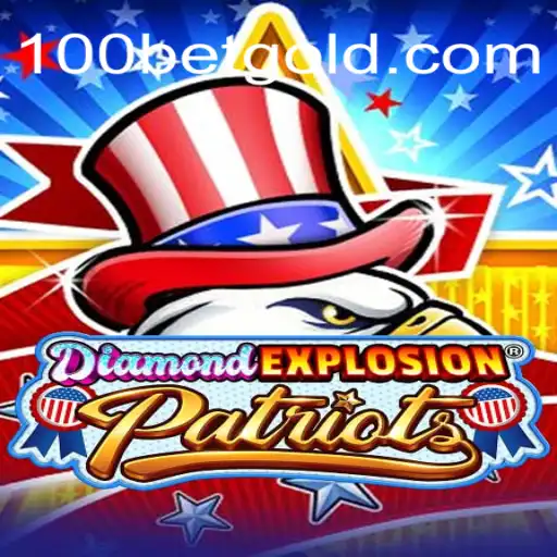DiamondExplosionPatriots: Revolutionizing the Gaming World with 100bet