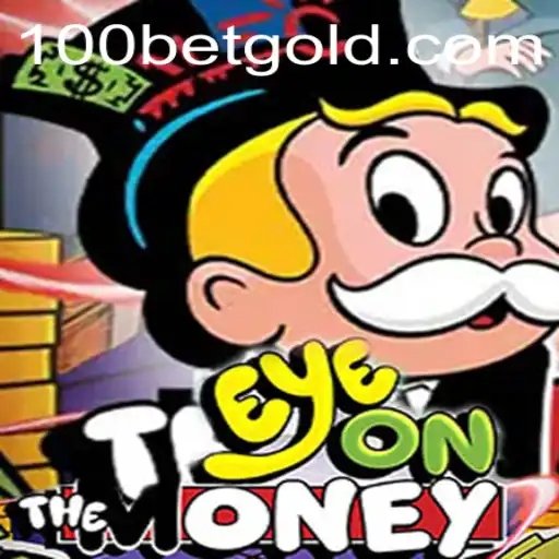 EyeOnTheMoney: A Thrilling Adventure with 100bet Strategy